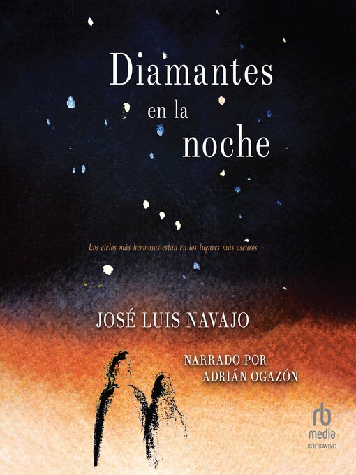Title details for Diamantes en la noche (Diamonds in the night) by José Luis Navajo - Available